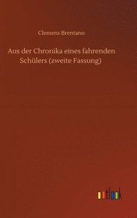 bokomslag Aus der Chronika eines fahrenden Schlers (zweite Fassung)