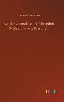 bokomslag Aus der Chronika eines fahrenden Schlers (zweite Fassung)