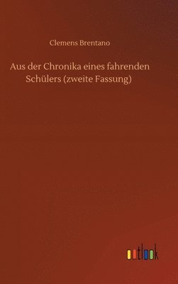 Aus der Chronika eines fahrenden Schlers (zweite Fassung) 1