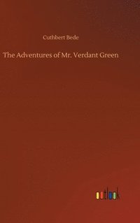 bokomslag The Adventures of Mr. Verdant Green