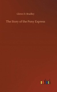 bokomslag Story of the Pony Express
