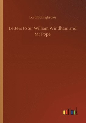 bokomslag Letters to Sir William Windham and Mr Pope