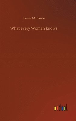 What every Woman knows 1