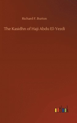 bokomslag The Kasidhn of Haji Abdu El-Yezdi