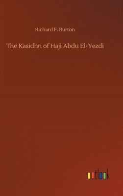 The Kasidhn of Haji Abdu El-Yezdi 1