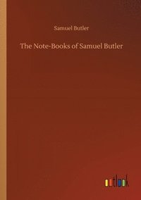 bokomslag The Note-Books of Samuel Butler