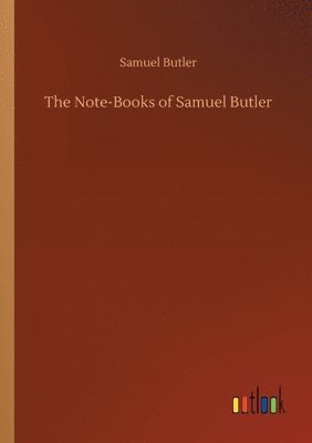 bokomslag The Note-Books of Samuel Butler