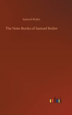Samuel Butler - Note-Books of Samuel Butler, Inbunden