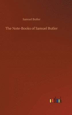 bokomslag The Note-Books of Samuel Butler