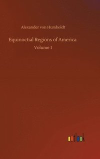 bokomslag Equinoctial Regions of America