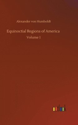 bokomslag Equinoctial Regions of America