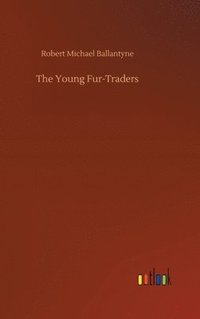 bokomslag The Young Fur-Traders