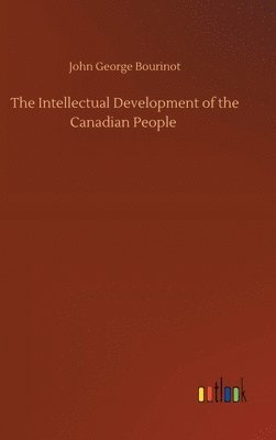 bokomslag Intellectual Development of the Canadian People