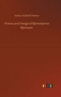 bokomslag Poems and Songs of Bjrnstjerne Bjrnson