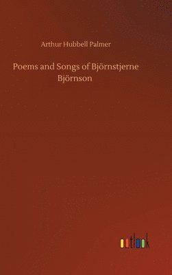 bokomslag Poems and Songs of Bjrnstjerne Bjrnson