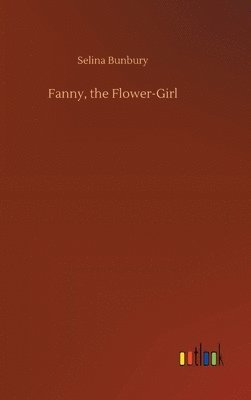 bokomslag Fanny, the Flower-Girl