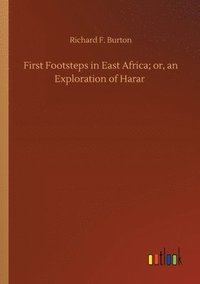 bokomslag First Footsteps in East Africa; or, an Exploration of Harar