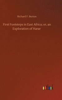 bokomslag First Footsteps in East Africa; or, an Exploration of Harar