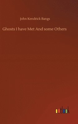 bokomslag Ghosts I have Met And some Others