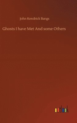 bokomslag Ghosts I have Met And some Others