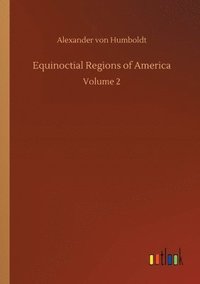 bokomslag Equinoctial Regions of America