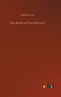 bokomslag The Bride of Fort Edward