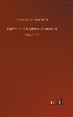 bokomslag Equinoctial Regions of America