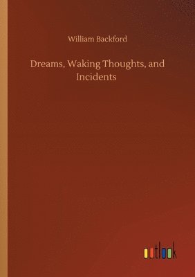 bokomslag Dreams, Waking Thoughts, and Incidents