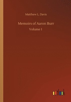 Memoirs of Aaron Burr