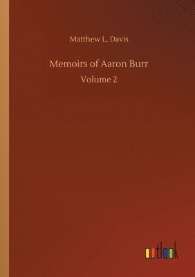 bokomslag Memoirs of Aaron Burr