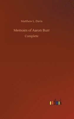 Memoirs of Aaron Burr