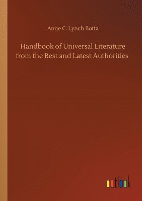 Anne C Lynch Botta - Handbook of Universal Literature from the Best and Latest Authorities, Häftad