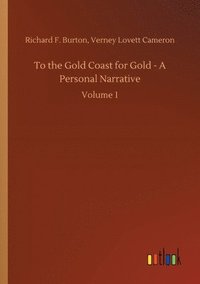 bokomslag To the Gold Coast for Gold - A Personal Narrative