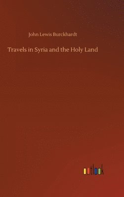 Travels in Syria and the Holy Land 1