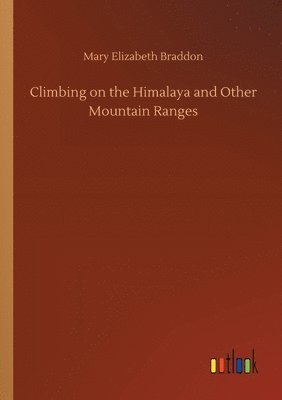 bokomslag Climbing on the Himalaya and Other Mountain Ranges