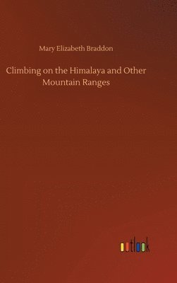 Climbing on the Himalaya and Other Mountain Ranges 1