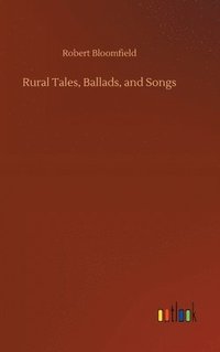 bokomslag Rural Tales, Ballads, and Songs