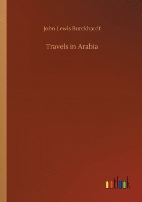 Travels in Arabia 1