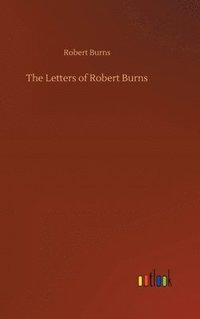 bokomslag The Letters of Robert Burns