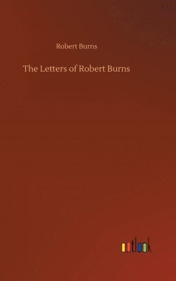 bokomslag The Letters of Robert Burns