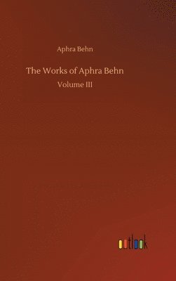 The Works of Aphra Behn 1