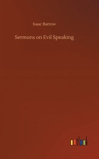 bokomslag Sermons on Evil Speaking