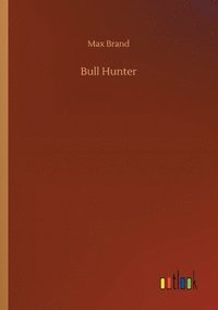 bokomslag Bull Hunter