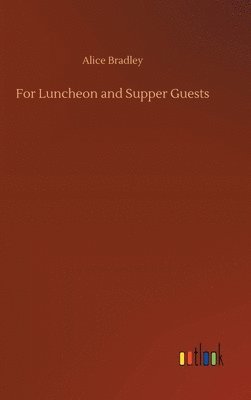 For Luncheon and Supper Guests