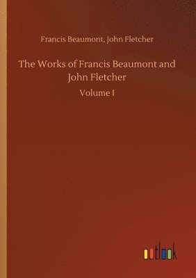 Works of Francis Beaumont and John Fletcher