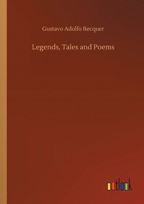 bokomslag Legends, Tales and Poems