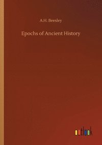 bokomslag Epochs of Ancient History
