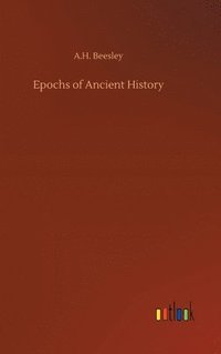 bokomslag Epochs of Ancient History