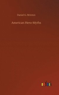 bokomslag American Hero-Myths