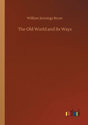 The Old World and Its Ways 1